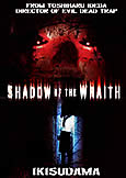 Shadow of the Wraith (2001) director of Evil Dead Trap Shadow of the Wraith (2001) director of Evil Dead Trap